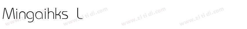 Mingaihks Light字体转换